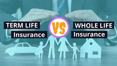 Decoding Term Life vs. Whole Life Insurance
